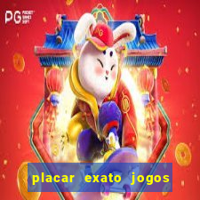 placar exato jogos de hoje